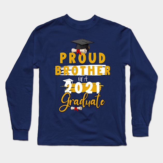 Proud brother of a 2021 graduate shirt funny graduate for boys and girls and student who study in university and high school Long Sleeve T-Shirt by dianoo